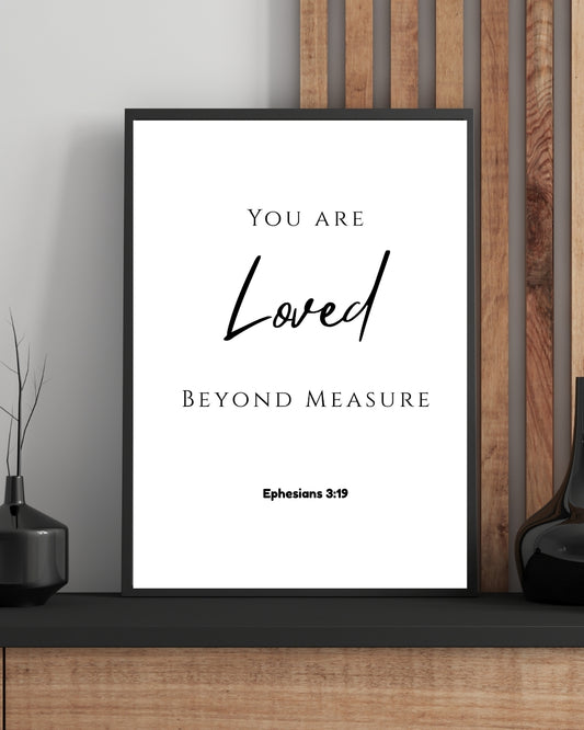 You Are Loved Beyond Measure – Ephesians 3:19 Christian Wall Art